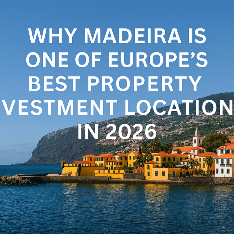 Why Madeira Is One of Europe’s Best Property Investment Locations in 2026